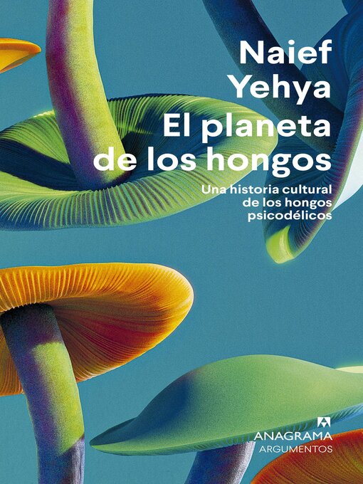 Title details for El planeta de los hongos by Naief Yehya - Available
